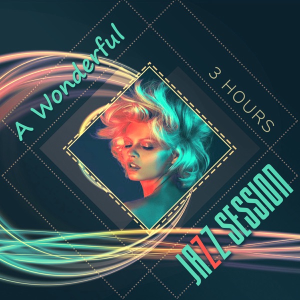 A Wonderful 3 Hours Jazz Session - The Essential Cafe Restaurant Music, Relaxing Bar & Lounge Mood