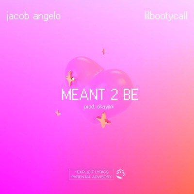 Meant 2 Be (feat. lilbootycall) - Single