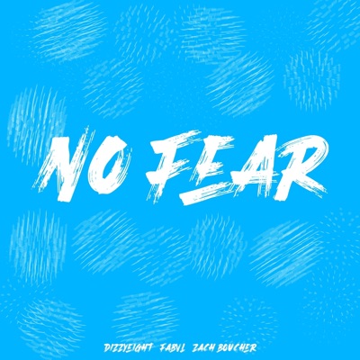No Fear (feat. Fabvl & Zach Boucher) - Single