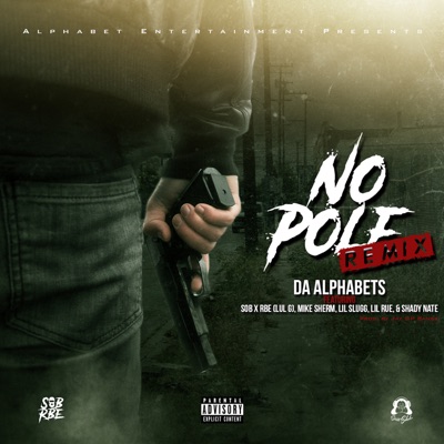 No Pole (Remix) [feat. SOB X RBE, Lul G, LilSlugg, Mike Sherm, Lil Rue & Shady Nate] - Single