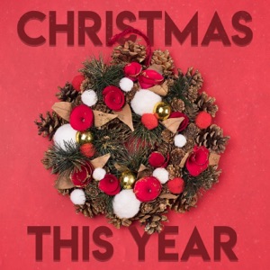 Christmas This Year - Single