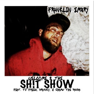 Welcome 2 the Sh!t Show (feat. T.J. Freeq, Drunky & Shamu the Panda)