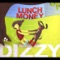 Dizzy - Lunch Money lyrics