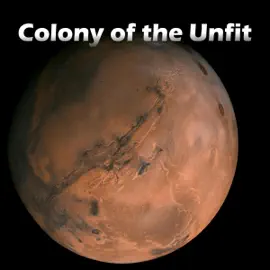 Colony of the Unfit (Unabridged)