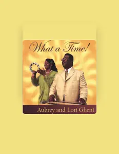 收听 Aubrey and Lori Ghent、观看音乐视频、阅读小传、查看巡演日期等 ！