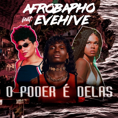 O Poder É Delas (feat. EveHive) - Single