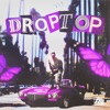 Droptop - Single