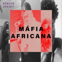 Máfia Africana - Single - Stevie Juliet, TremFoster, Kojioficial & Ene Jhow