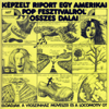 Képzelt riport egy amerikai pop-fesztiválról összes dalai - Locomotiv GT, Apostol & Various Artists