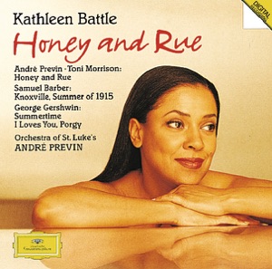 Previn: Honey & Rue - Barber: Knoxville - Gershwin: Porgy and Bess