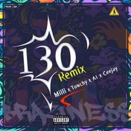 130 (feat. A1 Bobby, Millihillz, Ceejay & Tuwchy) Maw