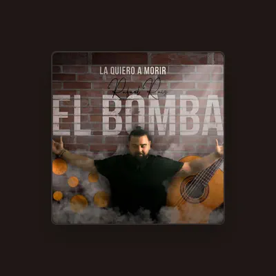 Listen to Rafa Ruiz El Bomba, watch music videos, read bio, see tour dates & more!