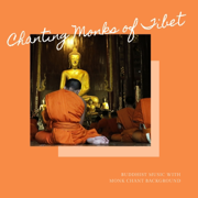 Chanting Monks of Tibet - Buddhist Music with Monk Chant Background - Shakti Deva Kaur