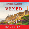 Vexed on a Visit (A Lacey Doyle Cozy Mystery—Book 4) - Fiona Grace