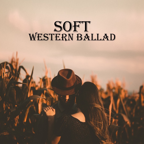 Soft Western Ballad: Lovely Rhythms for Cowgirl & Cowboy in Love