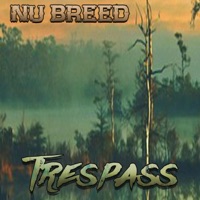 Trespass - Nu Breed