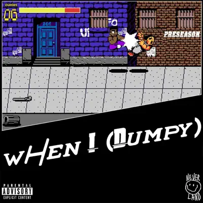 Listen to When I (Dumpy) - Single by Daniel OG