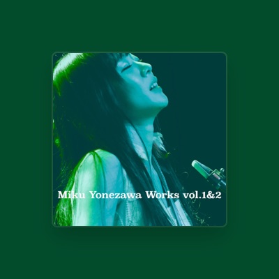 Listen to Miku Yonezawa, watch music videos, read bio, see tour dates & more!