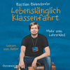 Lebenslänglich Klassenfahrt - Bastian Bielendorfer