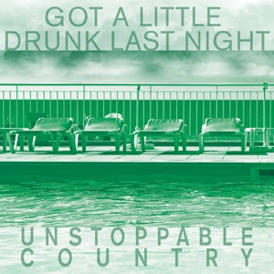 Got a Little Drunk Last Night - Single