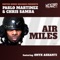 Air Miles (Dub Mix) [feat. Onyx Ashanti] - Pablo Martinez & Chris Samba lyrics