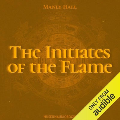 The Initiates of the Flame (Unabridged)