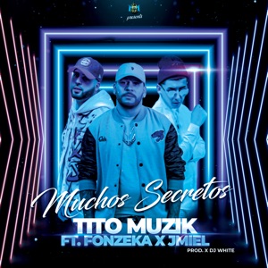 Muchos Secretos (feat. Fonzeka X Jmiel)