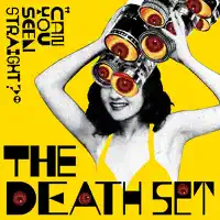 Can You Seen Straight? (Nadastrom Moombahton Remix) — The Death Set