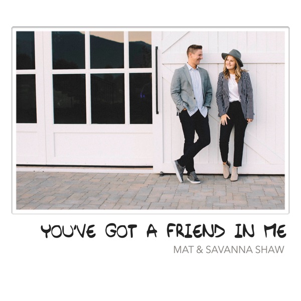 You've Got a Friend in Me