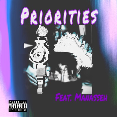 Priorities (feat. Manasseh) - Single