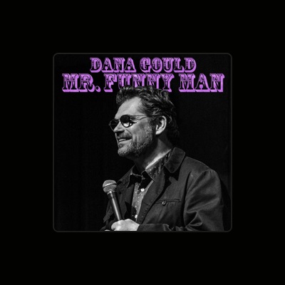 Escucha a Dana Gould, mira vídeos musicales, lee la biografía, consulta fechas de giras y mucho más.