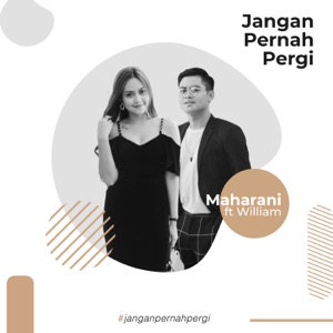 Jangan Pernah Pergi (feat. William)