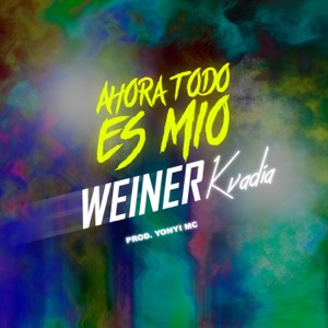 Ahora Todo Es Mio