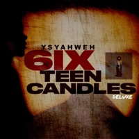 6ixteen Candles (Deluxe Version) - YS YAHWEH