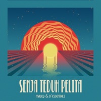 MALIQ & D'Essentials - Senja Teduh Pelita