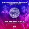 The Groovin Beats Ensemble - Let Me Help You (feat. Robert Owens) [Reelsoul Space Lab Dub]