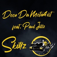 Skillz (feat. Paul Jillz) - Single - Deco Da Meta4ist