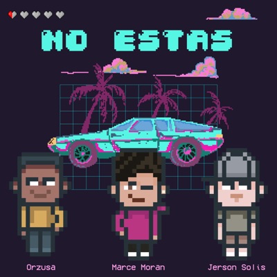 No Estás (feat. Jerson Solis & Orzusv) - Single