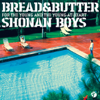 SHONAN BOYS~For the young and the young-at-heart - ブレッド&バター