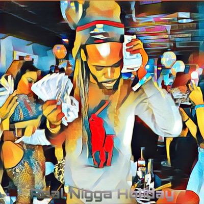 Real Nigga Holiday - Single