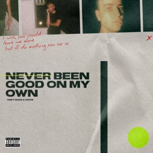 Never Been Good On My Own - Single