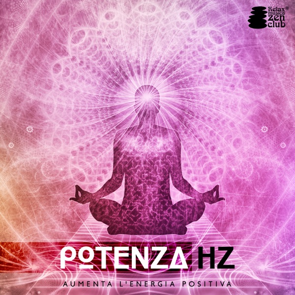 Potenza Hz: Aumenta l'energia positiva - Terapia curativa per lo stress, Il sonno dell'armonia, Equilibrio interiore, Meditazione