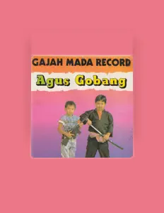 收听 Agus Gobang、观看音乐视频、阅读小传、查看巡演日期等 ！