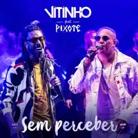 Sem Perceber (feat. Pixote) [Ao Vivo]