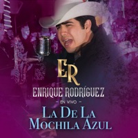 La De La Mochila Azul (En Vivo) - Single - Enrique Rodriguez