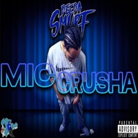 Mic Crusha - Single - DeedaSmurf