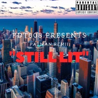 Still Lit - Single - Patman Remii