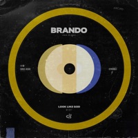 Look Like God - Single - Brando+