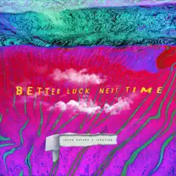 Better Luck Next Time (feat. Roboslop) album cover