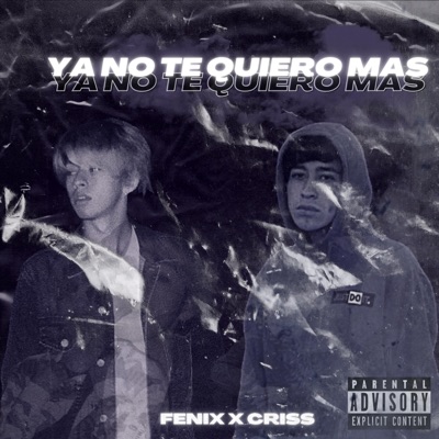 YA NO TE QUIERO MAS (feat. Criss) - Single